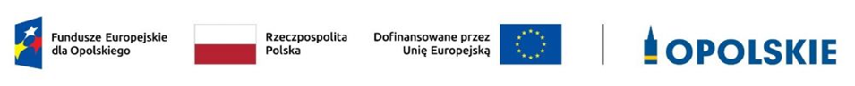 Na zdjęciu logo: Fundusze Europejskie dla Opolskiego, RP, UE, Opolskie