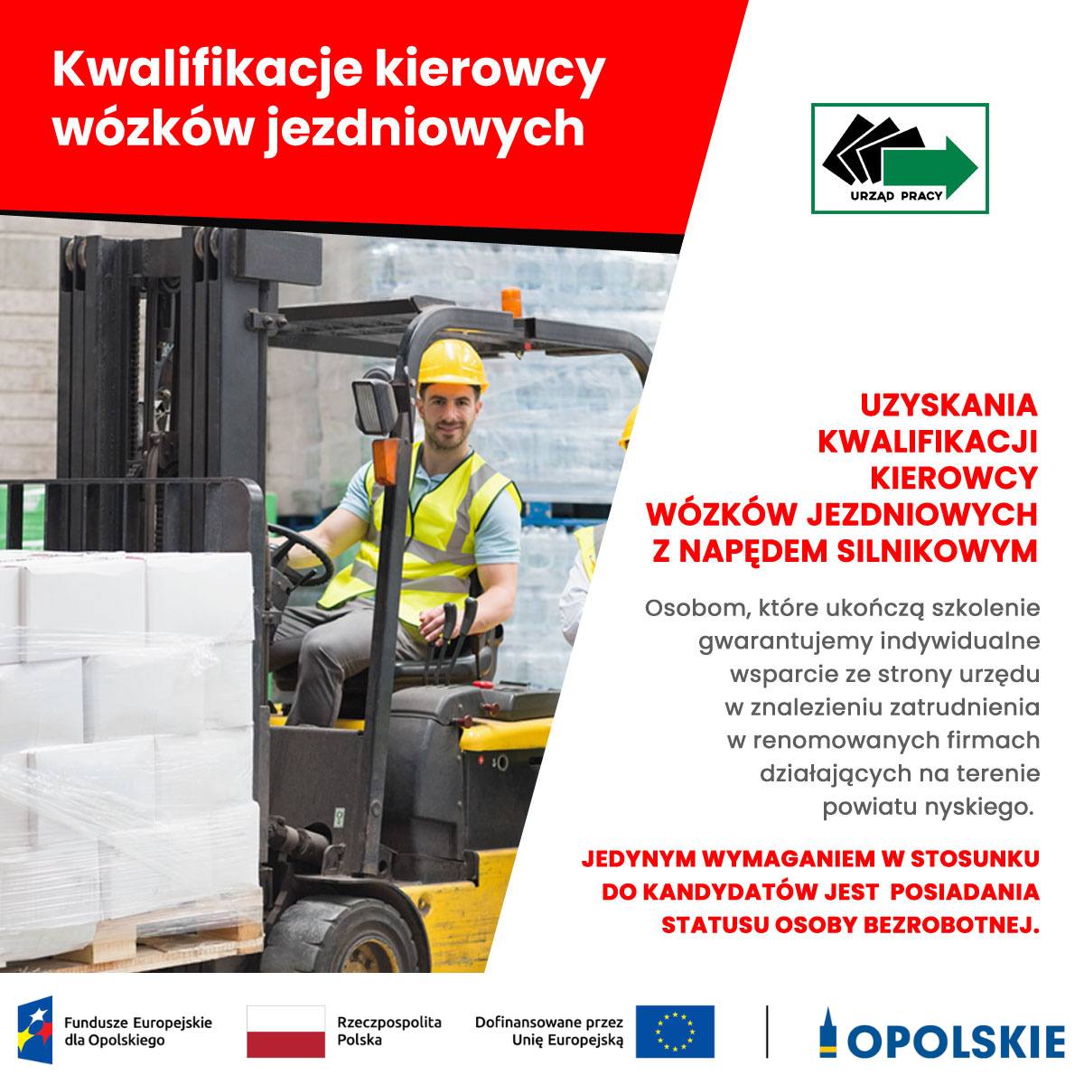 Powiatowy Urząd Pracy w Nysie zaprasza osoby bezrobotne na bezpłatne szkolenie przygotowujące do uzyskania państwowych uprawnień kierowcy wózków jezdniowych z napędem silnikowym.