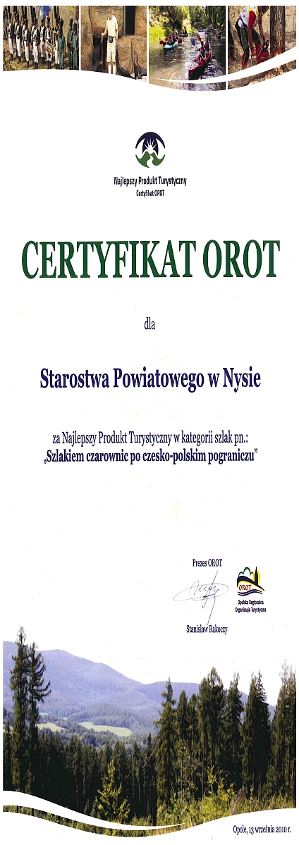 Certyfikat Opolskiej Regionalnej Organizacji Turystycznej na Najlepszy Produkt Turystyczny 2010 roku.
